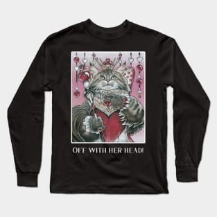 Queen of Hearts Cat - Off With Her Head! - White Outlined Version Long Sleeve T-Shirt